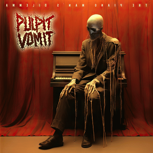 Pulpit Vomit : The Piano Man's Dilemma